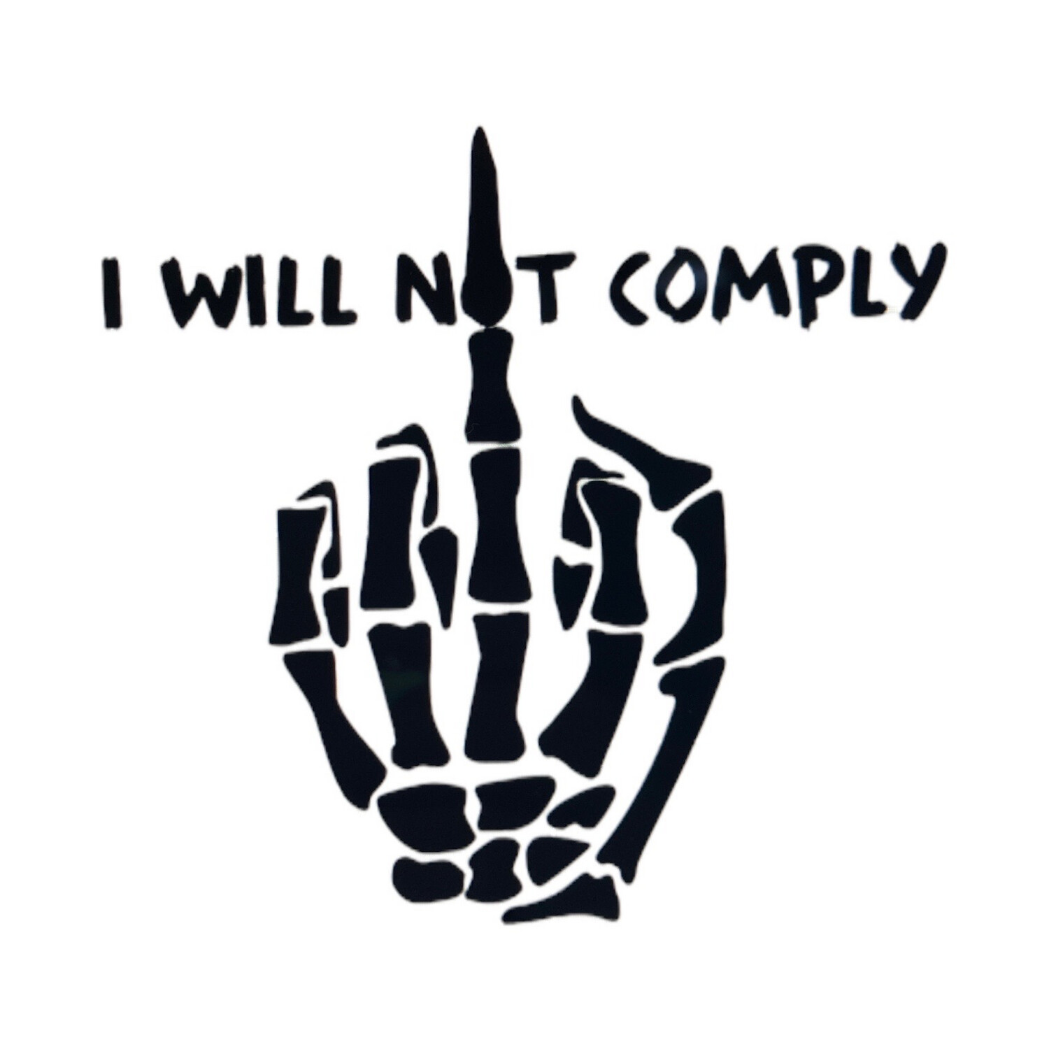 I Will Not Comply Decal 5.7"
