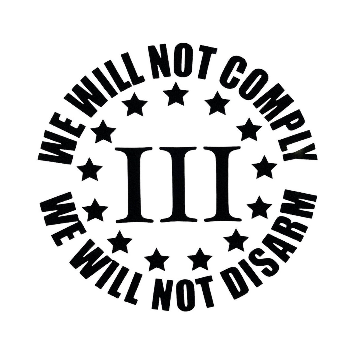 3% We Will Not Comply Large Decal