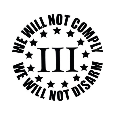 3% We Will Not Comply Decal