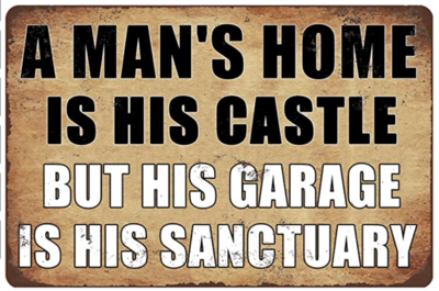 A man's home is his castle-Metal sign