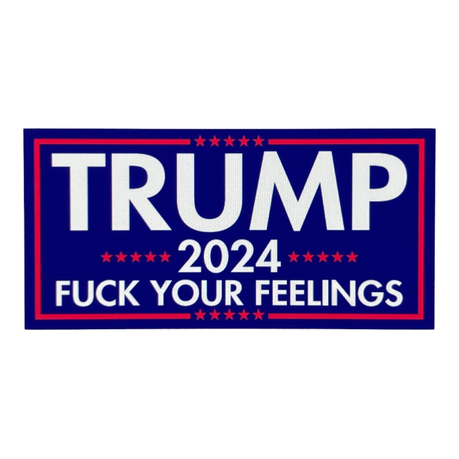 Trump F your Feelings Sticker