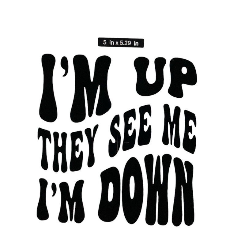  I'm Up Decal