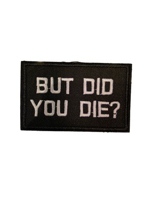 Patches But Did You Die