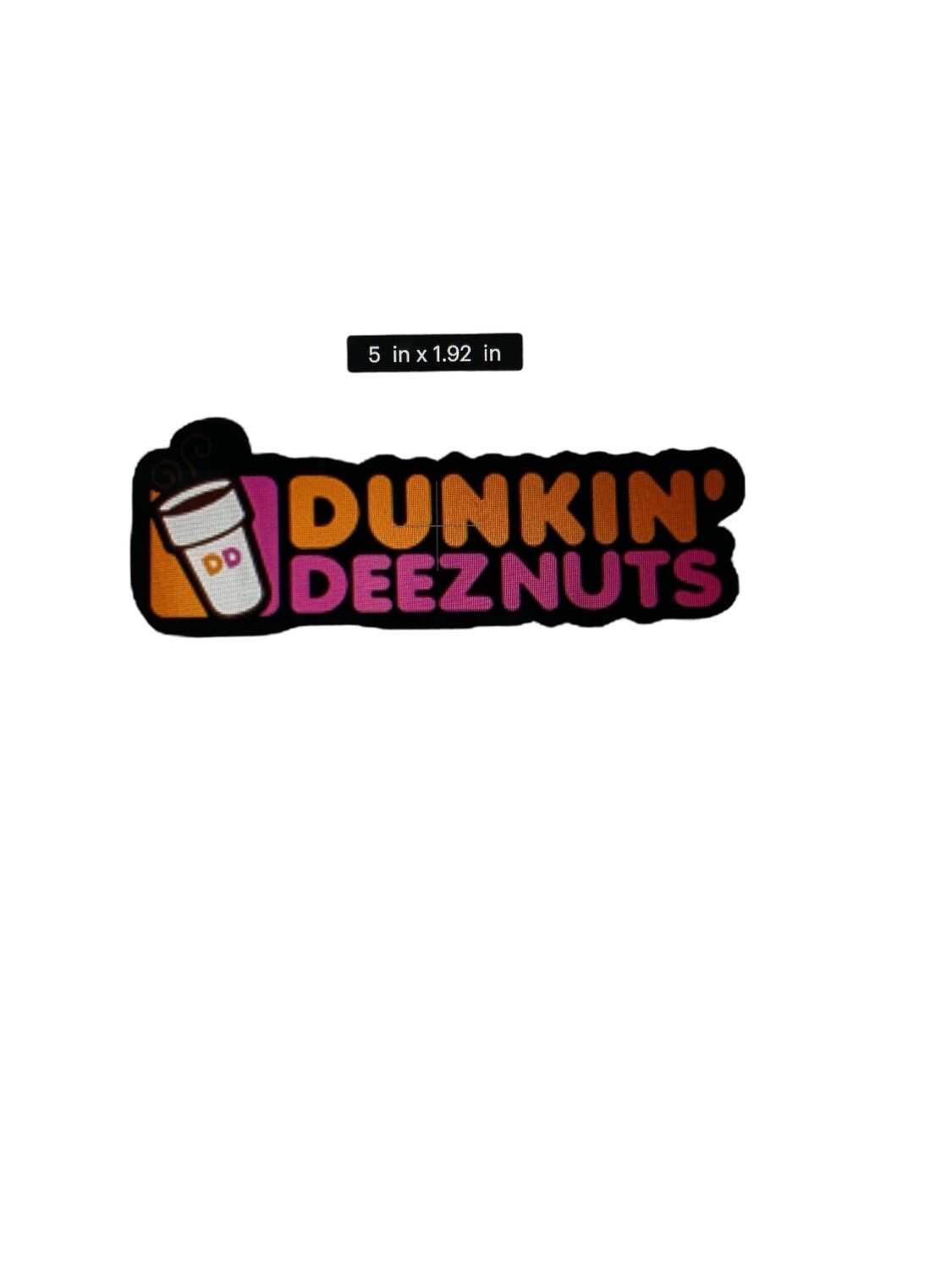 Dunkin Deez Nuts Sticker