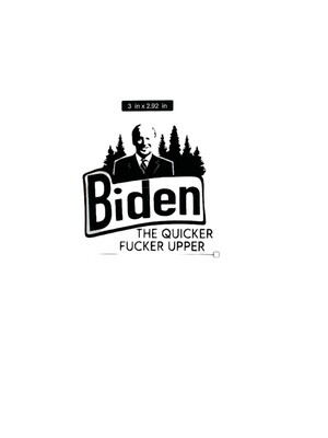  Biden Quicker F* Upper Sticker