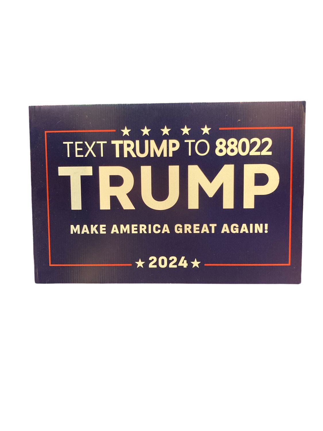Trump 2024 MAGA Text Donate Yard Sign 10X14.5