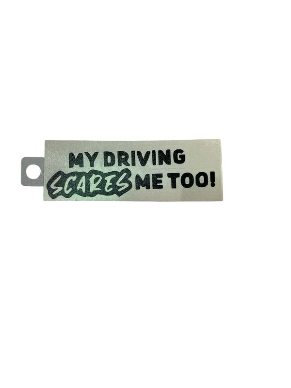 My Driving Scares Me Decal