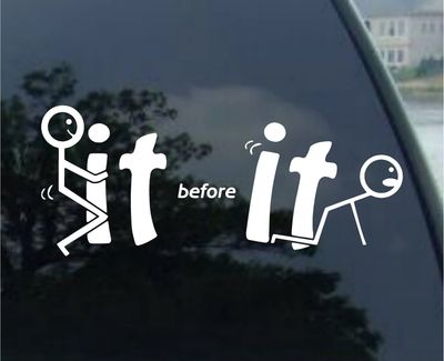 Fuck It Before It Fucks You Decal