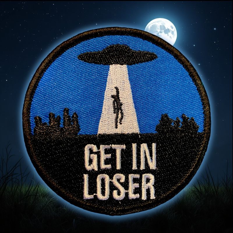 Patches Get in Loser UFO 