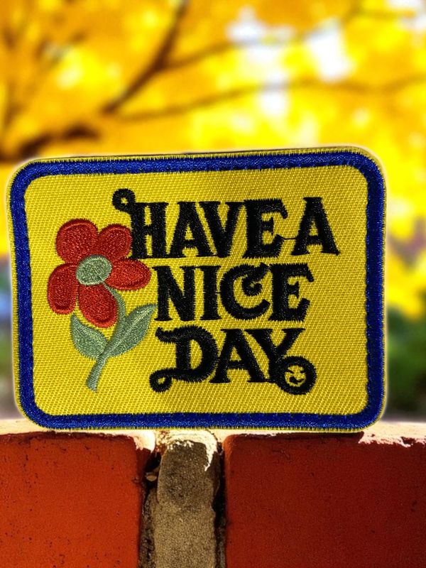 Patches Have A Nice Day