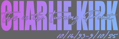 Charlie Kirk 10/93-09-25  Decal 3.25 Charlie Kirk 10/93-09-25  Decal 3.25" X 10"