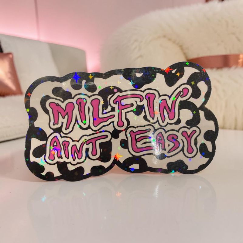 Milfin' Aint Easy Sticker