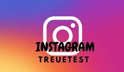 INSTAGRAM Treuetest