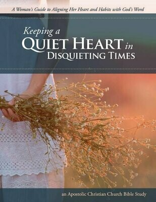 Keeping a Quiet Heart in Disquieting Times