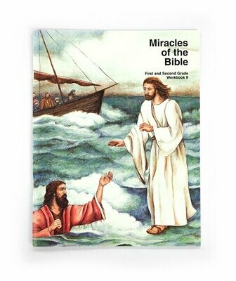 First & Second Grade Book II - Miracles of the Bible