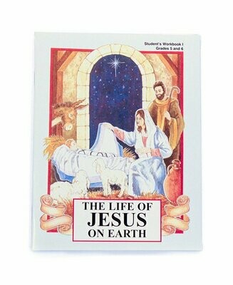 Fifth & Sixth Grade Book I - Life of Jesus on Earth
