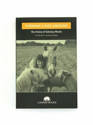 Turning Lives Around: The History of Gateway Woods