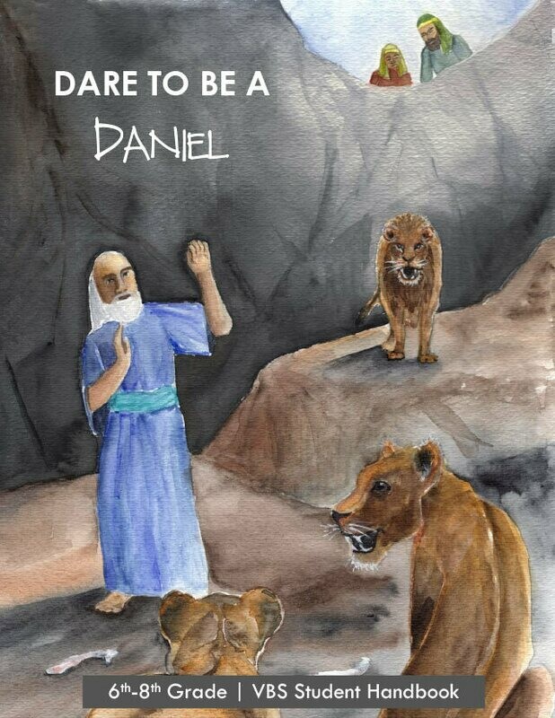 Dare to Be a Daniel: 6th-8th Student Handbook