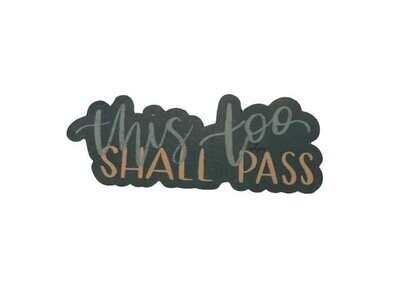 Decal Sticker: This Too Shall Pass