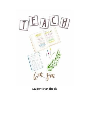 TEACH: 6th - 8th Student Handbook