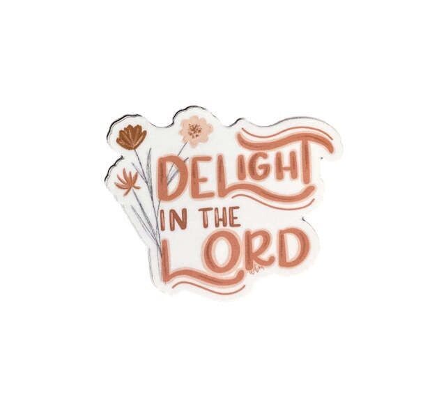 Decal Sticker: Delight in the Lord
