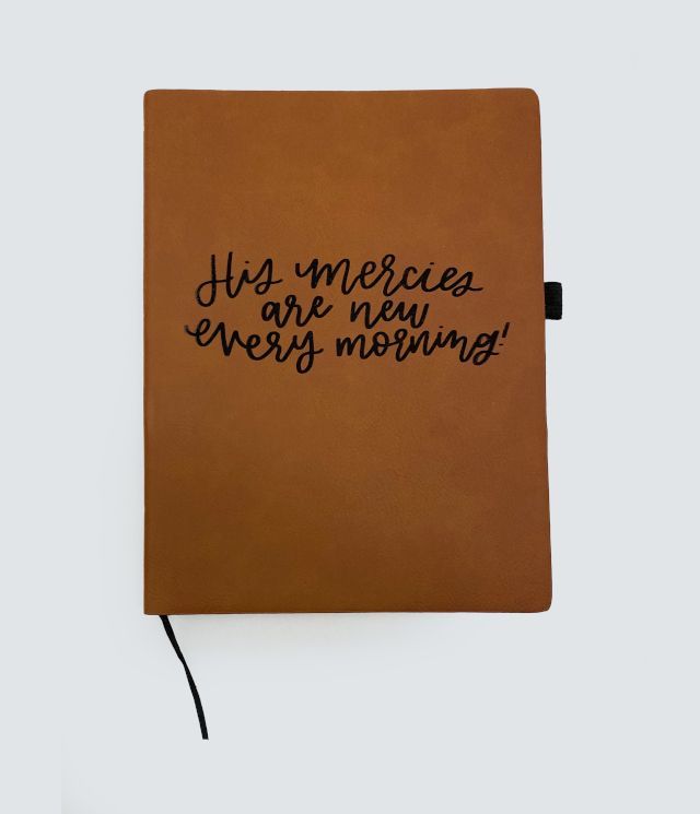 His Mercies Are New Every Morning leather journal
