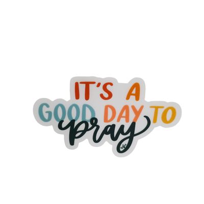 Good Day to Pray Decal Sticker