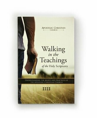 Walking in the Teachings of the Holy Scriptures Walking in the Teachings of the Holy Scriptures