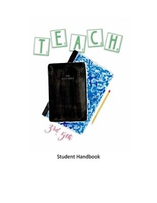TEACH: 3rd-5th Student Handbook TEACH: 3rd-5th Student Handbook