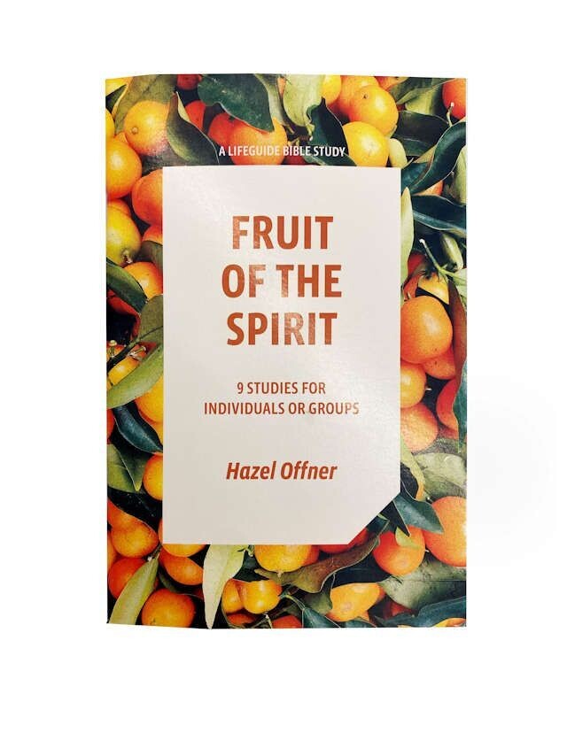 Fruit of the Spirit Bible Study Fruit of the Spirit Bible Study
