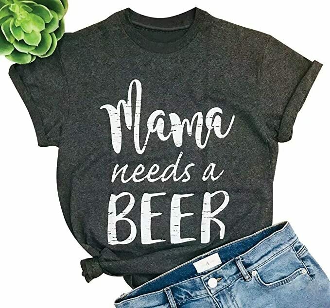 Mama needs a BEER