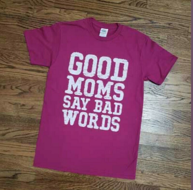 Good Moms Say Bad Words