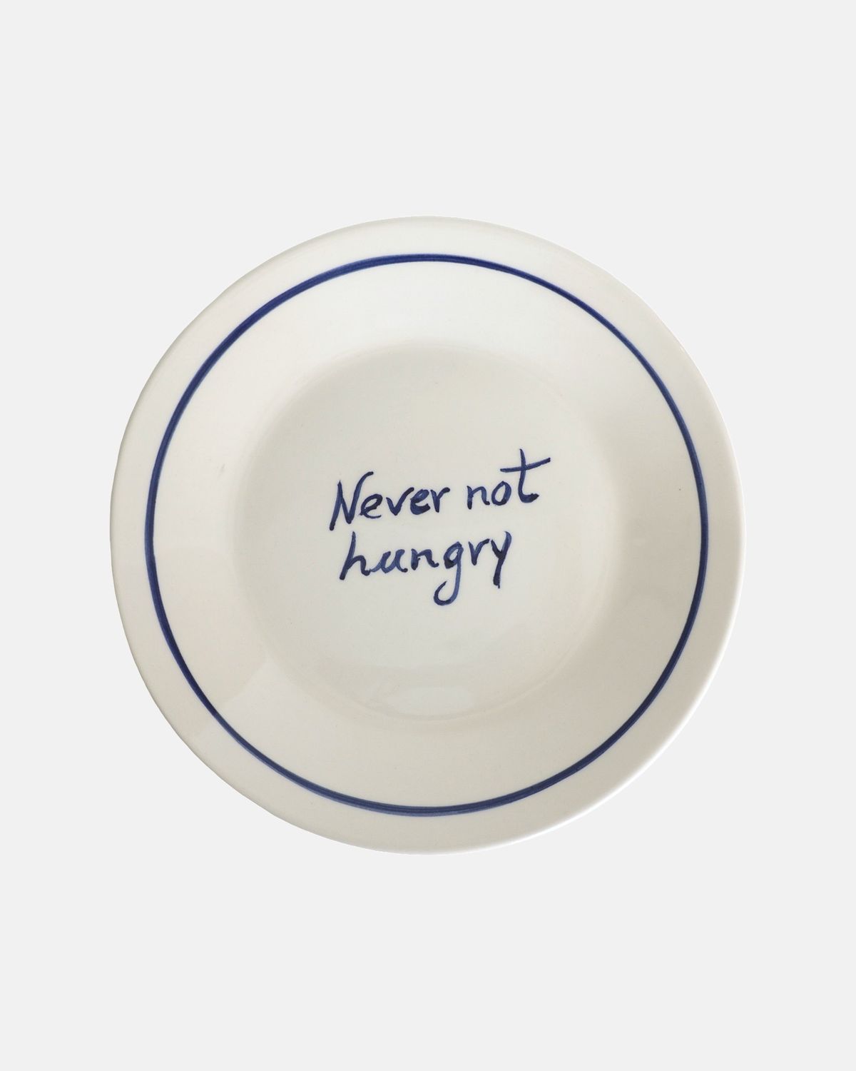 &#39;Never not hungry&#39; bord