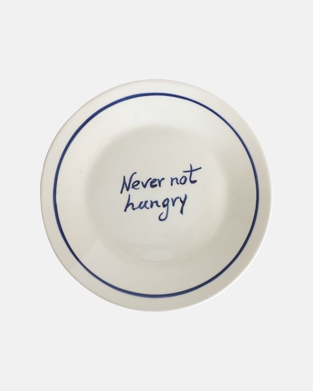 'Never not hungry' bord