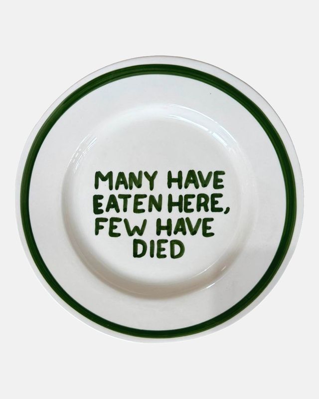 'Many have eaten here, few have died' bord