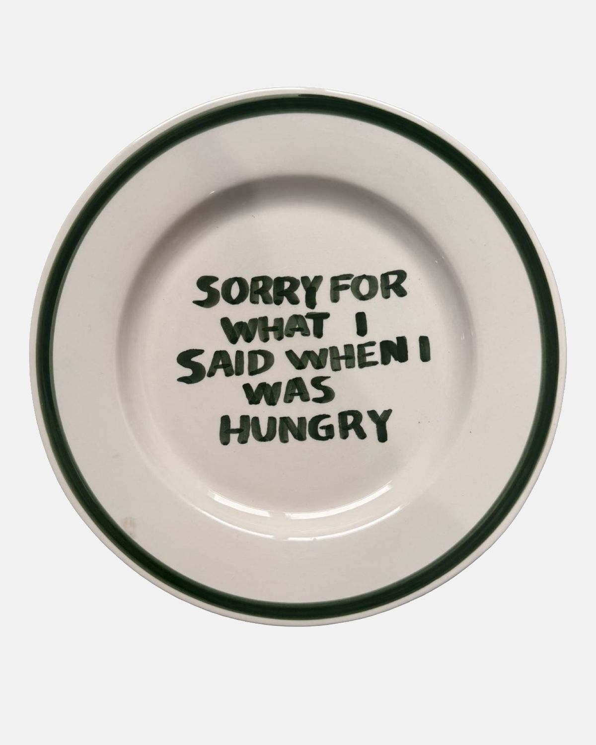 'Sorry for what I said when I was hungry' bord