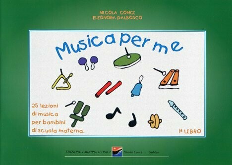 MUSICA PER ME 1 di Nicola Conci e Eleonora Dalbosco