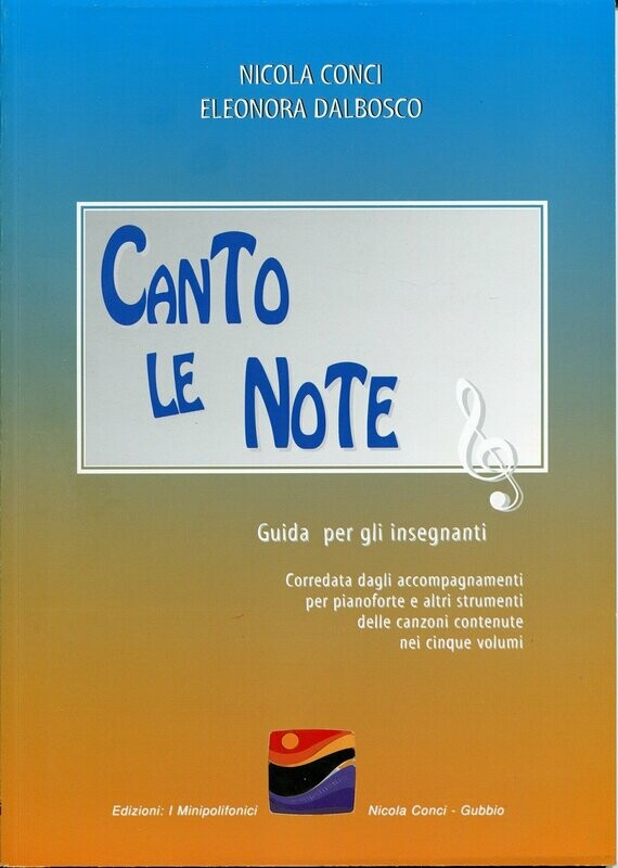 CANTO LE NOTE Guida per gli insegnanti
