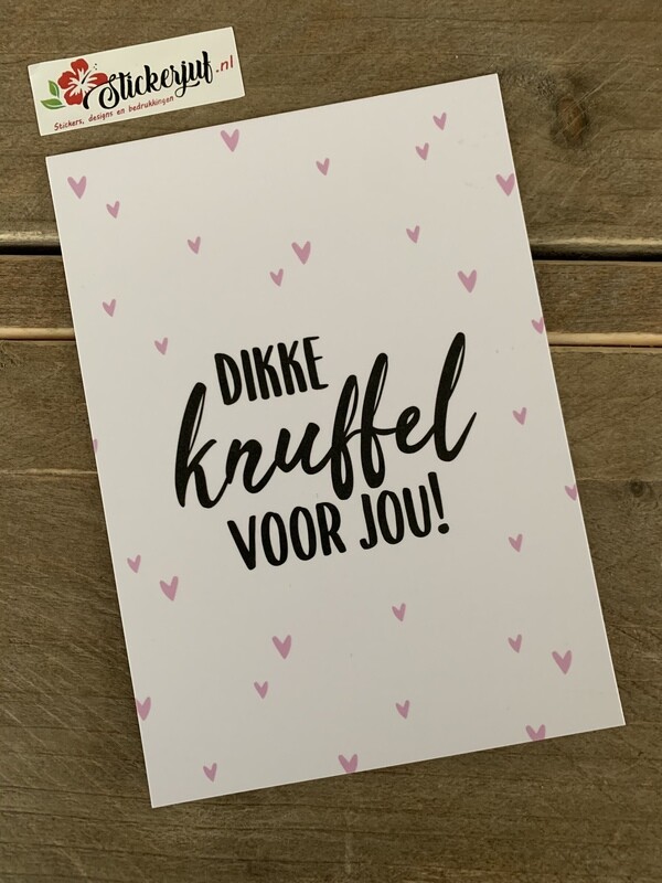 Dikke knuffel voor jou!