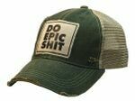 Do Epic Shit - Distressed Trucker Hat