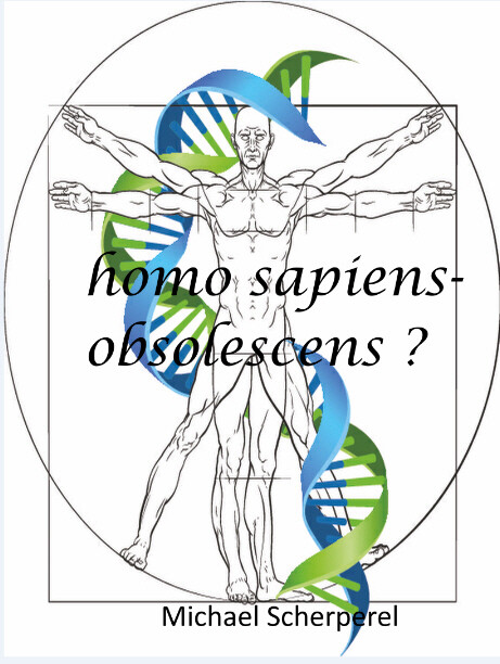 Homo Sapiens--Obsolescens?