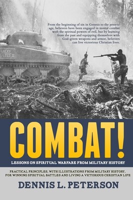 Combat! Lessons on Spiritual Warfare from Military History