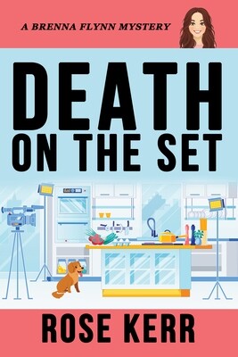 Death on the Set (A Brenna Flynn Mystery, Book 1)