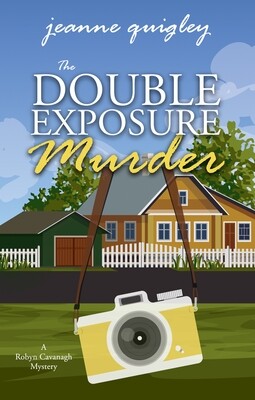 The Double Exposure Murder (A Robyn Cavanagh Mystery, Book 1)