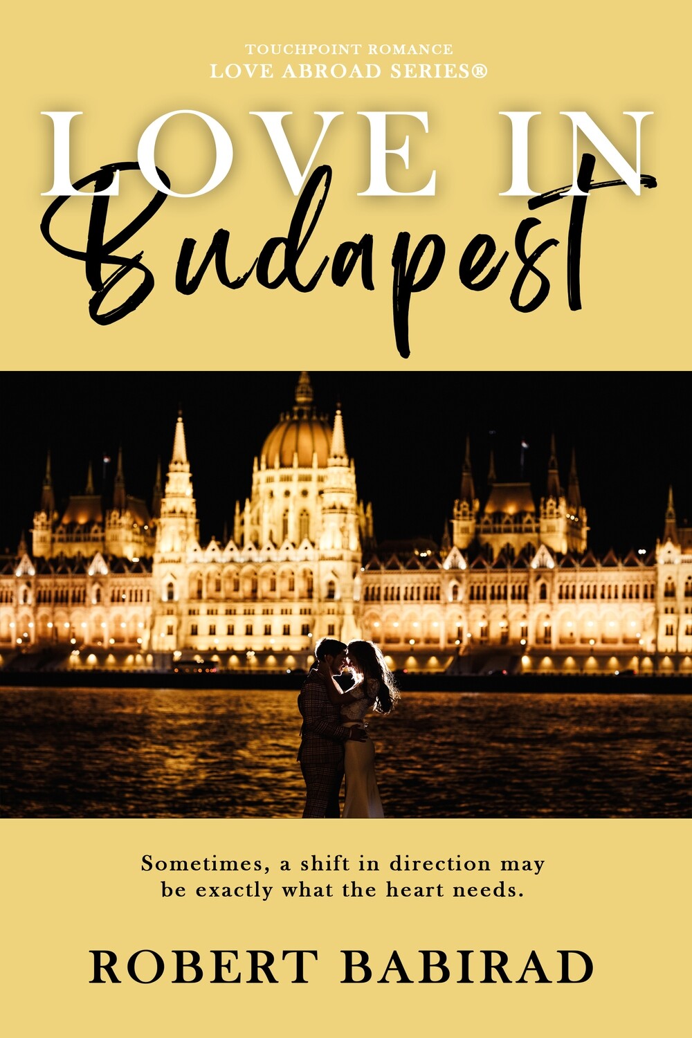 Love in Budapest (a TouchPoint Romance Love Abroad Novel)