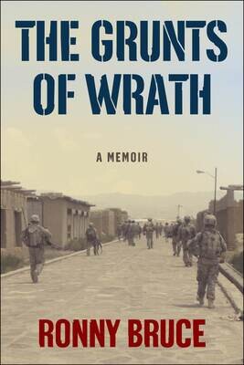 The Grunts of Wrath - A Memoir Examining Modern War and Mental Health