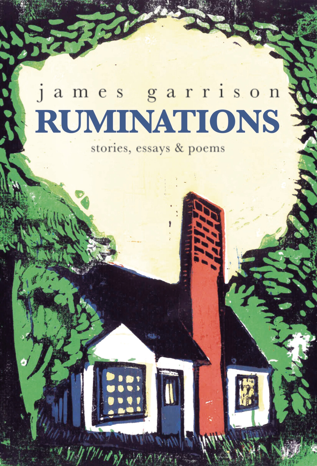 Ruminations: stories, essays &amp; poems