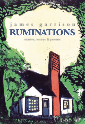 Ruminations: stories, essays & poems