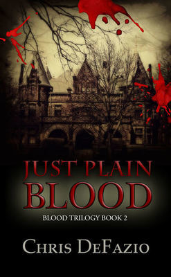 Just Plain Blood (Blood Trilogy #2)