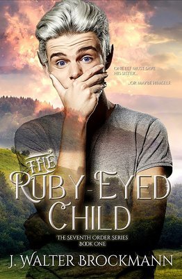 The Ruby-Eyed Child (The Seventh Order, Book 1)